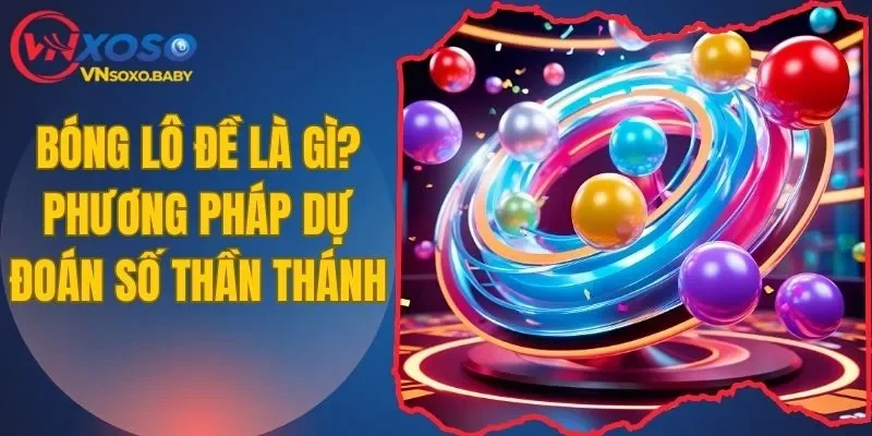 Bóng lô đề là gì?