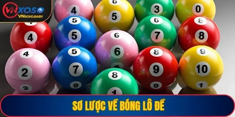 Sơ lược về bóng lô đề là gì?
