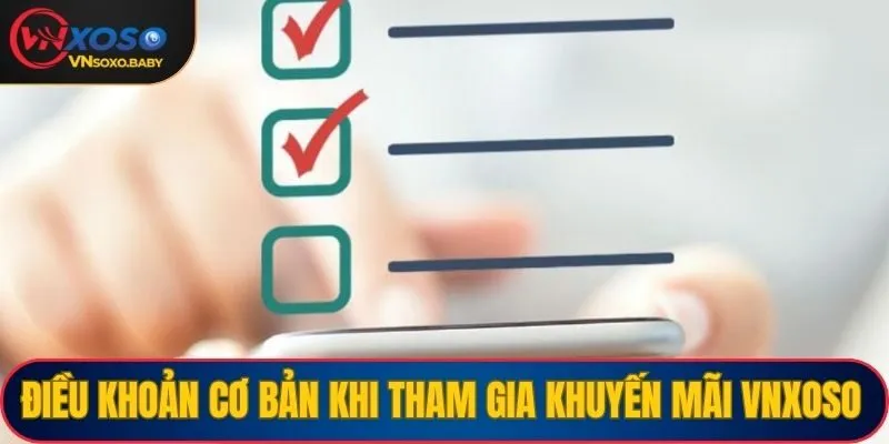 Các điều khoản cơ bản khi tham gia khuyến mãi VNSOXO