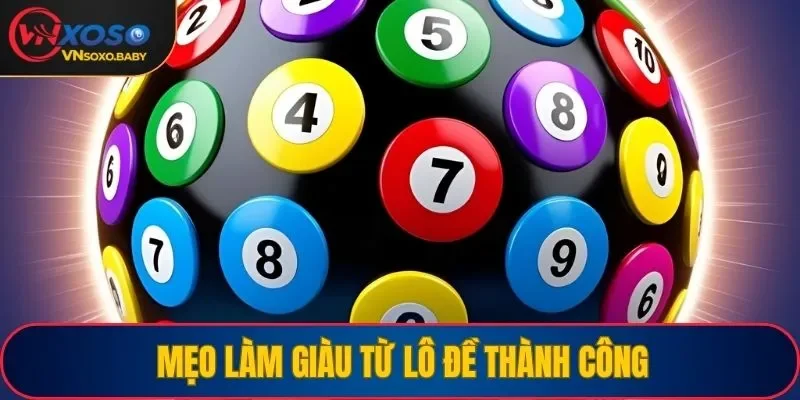 Mẹo làm giàu từ lô đề thành công