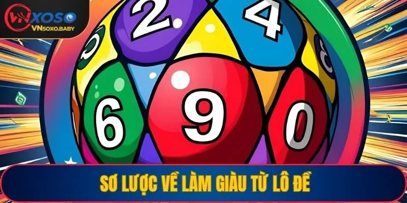 Sơ lược về làm giàu từ lô đề