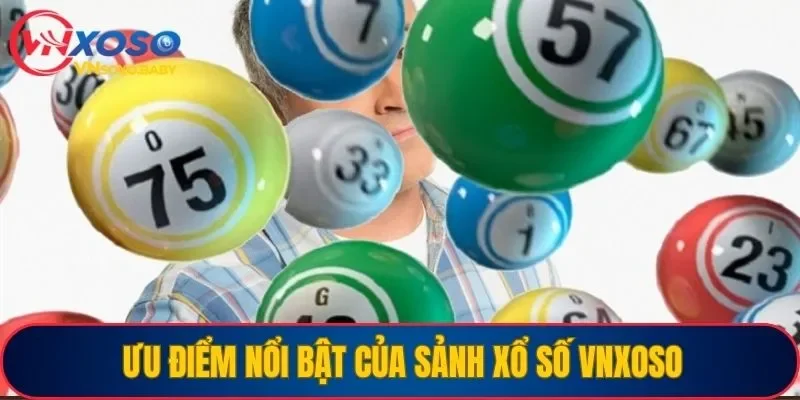 Sảnh cược xổ số nhiều ưu điểm