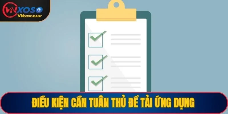 Điều kiện cần tuân thủ để tải ứng dụng