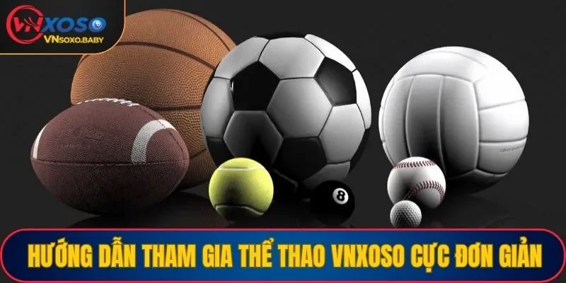 Hướng dẫn tham gia thể thao VNSOXO