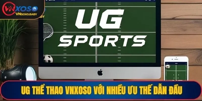 UG thể thao VNSOXO với nhiều ưu thế dẫn đầu