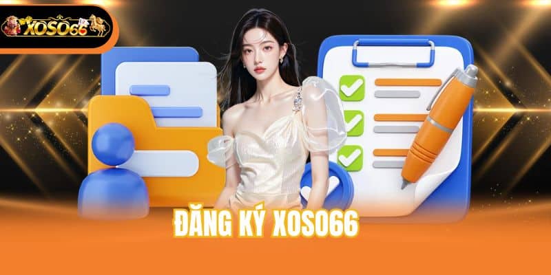 Hướng Dẫn Đăng Ký Xoso66 Nhanh Và Chuẩn Xác Nhất 2026